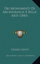Dei Monumenti Di Archeologia E Belle Arti (1845)