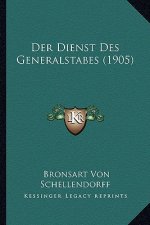 Der Dienst Des Generalstabes (1905)