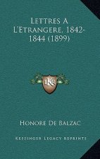 Lettres A L'Etrangere, 1842-1844 (1899)