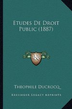 Etudes De Droit Public (1887)