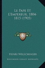 Le Pape Et L'Empereur, 1804-1815 (1905)