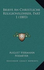 Briefe An Christliche Religionslehrer, Part 1 (1803)