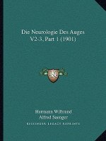 Die Neurologie Des Auges V2-3, Part 1 (1901)