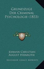 Grundzuge Der Criminal Psychologie (1833)