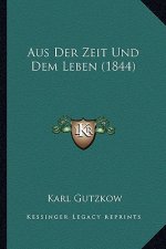 Aus Der Zeit Und Dem Leben (1844)