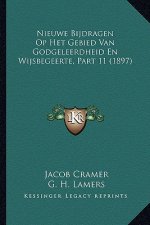Nieuwe Bijdragen Op Het Gebied Van Godgeleerdheid En Wijsbegeerte, Part 11 (1897)