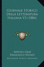 Giornale Storico Della Letteratura Italiana V3 (1884)
