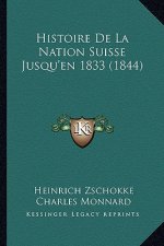 Histoire De La Nation Suisse Jusqu'en 1833 (1844)