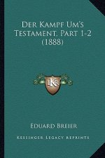 Der Kampf Um's Testament, Part 1-2 (1888)