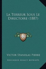 La Terreur Sous Le Directoire (1887)