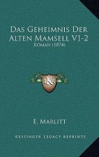 Das Geheimnis Der Alten Mamsell V1-2: Roman (1874)
