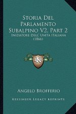 Storia Del Parlamento Subalpino V2, Part 2: Iniziatore Dell' Unita Italiana (1866)