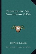 Propadeutik Der Philosophie (1854)
