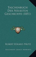Taschenbuch Der Neuesten Geschichte (1851)