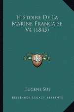 Histoire De La Marine Francaise V4 (1845)