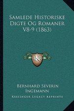 Samlede Historiske Digte Og Romaner V8-9 (1863)