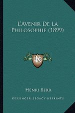 L'Avenir De La Philosophie (1899)