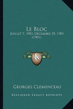 Le Bloc: Juillet 7, 1901-Decembre 29, 1901 (1901)