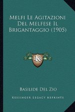 Melfi Le Agitazioni Del Melfese Il Brigantaggio (1905)