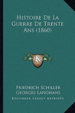 Histoire De La Guerre De Trente Ans (1860)