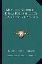 Memorie Storiche Della Repubblica Di S. Marino V1-2 (1843)