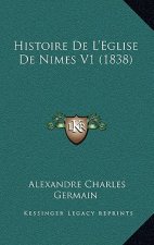 Histoire De L'Eglise De Nimes V1 (1838)