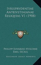Ivrisprvdentiae Anteivstinianae Reliqvias V1 (1908)