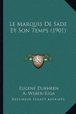 Le Marquis De Sade Et Son Temps (1901)