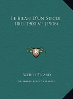 Le Bilan D'Un Siecle, 1801-1900 V1 (1906)