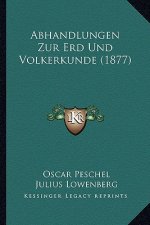 Abhandlungen Zur Erd Und Volkerkunde (1877)