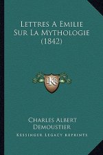 Lettres A Emilie Sur La Mythologie (1842)
