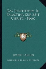 Das Judenthum In Palastina Zur Zeit Christi (1866)