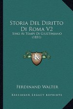 Storia Del Diritto Di Roma V2: Sino Ai Tempi Di Giustiniano (1851)