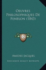 Oeuvres Philosophiques De Fenelon (1843)