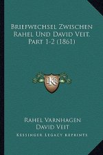 Briefwechsel Zwischen Rahel Und David Veit, Part 1-2 (1861)