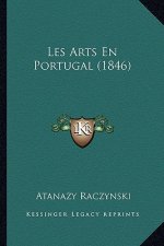 Les Arts En Portugal (1846)