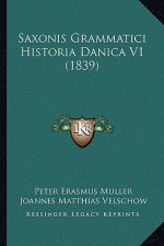 Saxonis Grammatici Historia Danica V1 (1839)