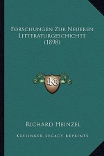 Forschungen Zur Neueren Litteraturgeschichte (1898)