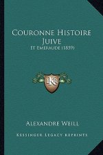 Couronne Histoire Juive: Et Emeraude (1859)