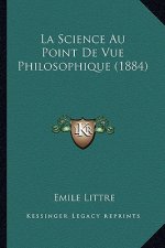 La Science Au Point De Vue Philosophique (1884)