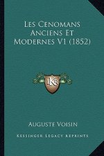 Les Cenomans Anciens Et Modernes V1 (1852)