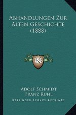 Abhandlungen Zur Alten Geschichte (1888)