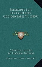 Memoires Sur Les Contrees Occidentales V1 (1857)