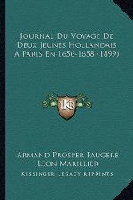 Journal Du Voyage De Deux Jeunes Hollandais A Paris En 1656-1658 (1899)