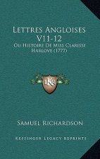 Lettres Angloises V11-12: Ou Histoire De Miss Clarisse Harlove (1777)