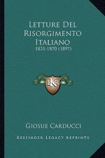 Letture Del Risorgimento Italiano: 1831-1870 (1897)