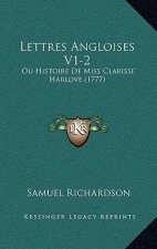 Lettres Angloises V1-2: Ou Histoire De Miss Clarisse Harlove (1777)