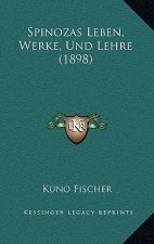 Spinozas Leben, Werke, Und Lehre (1898)