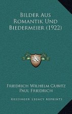 Bilder Aus Romantik Und Biedermeier (1922)