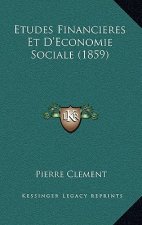 Etudes Financieres Et D'Economie Sociale (1859)